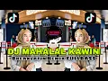 Download Lagu DJ MAHALAL KAWIN | BREAKLATIN REMIX ( DJ AzmiYaw )