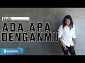 Download Lagu FELIX IRWAN | PETERPAN - ADA APA DENGANMU