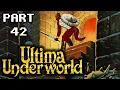 Drak s Gaming - Ultima Underworld 42