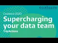 Supercharging your data team