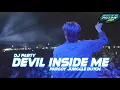 Download Lagu DJ Party Dutch | DEVIL INSIDE ME | Full Bass • Mode Jingkrak Jingkrak • (Ricko Pillow Remix)