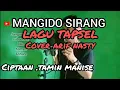 Download Lagu MANGIDO SIRANG LAGU TAPSEL TAMIN MANISE COVER ARIF NASTY#lagumandailing #lagutapsel #