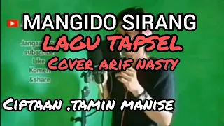 Download MANGIDO SIRANG LAGU TAPSEL TAMIN MANISE COVER ARIF NASTY#lagumandailing #lagutapsel # MP3