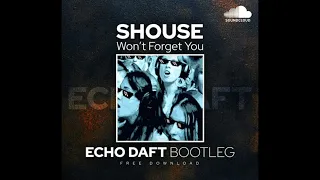 Download Echo Daft - won't forget you ( SHOUSE ) MP3