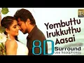 Download Lagu Yembuttu Irukkuthu Aasai 8D | Saravanan Irukka Bayamaen - Yembuttu Irukkuthu Aasai Song | bfm