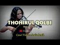 Download Lagu INSTRUMEN SHOLAWAT // THOHIRUL QOLBI // MAWLAYASOL COVER VIOLIN