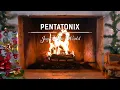 [Yule Log Audio] Joy to the World - Pentatonix