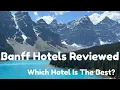 Banff Hotel Reviews - Staying at Most of the Hotels in Banff Alberta Canada