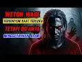 WETON WAGE! Tersenyum Saat Terluka, Tapi Doanya Menggetarkan Alam! - MAKNA WETON