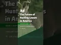 The Future of Hunting Leases in America Base Camp Leasing