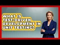 What Is Test-Driven Development In Unit Testing - Learn To Troubleshoot