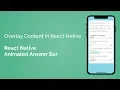 Overlay Content in React Native React Native Animated Answer Bar - Part