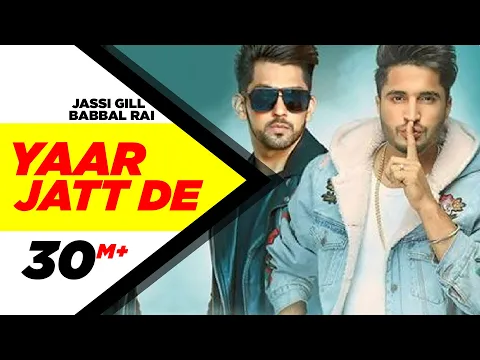 Download MP3 Yaar Jatt De | Jassi Gill & Babbal Rai | Latest Punjabi Song 2016 | Speed Records