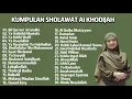 Download Lagu KUMPULAN SHOLAWAT AI KHODIJAH