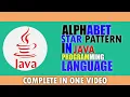 ENGLISH ALPHABET COMPLTE STAR PATTERN IN ONE JAVA Programming Language