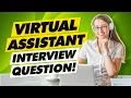 VIRTUAL ASSISTANT Interview Questions Answers How to Successfully PASS a VA Job Interview