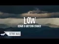 Download Lagu R3hab x Greyson Chance - Low (Lyrics / Lyric Video)