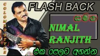 nimal ranjith with flash back