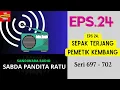 Lagu SABDA PANDITA RATU Seri 697 - 702 Episode 24. Sepak Terjang Pemetik Kembang [Sandiwara Radio]