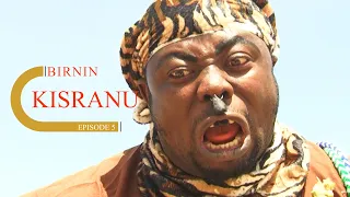 birnin kisranu episode 5