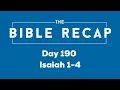 Day 190 Isaiah 1-4