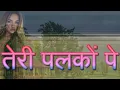 Download Lagu तेरी पलकों पे Teri Palkon Pe