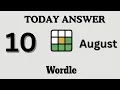 Today s Wordle Answer Aug 10 NYT Wordle Hints Updates
