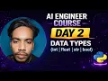 AI Engineer Course Day 2 Data Types in Python int float str bool