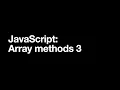 JavaScript Array methods 3