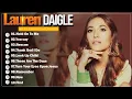 Download Lagu New 2024 Best Playlist Of Lauren Daigle Christian Songs 🙏 Ultimate Lauren Daigle Full Album