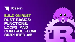Rust Basics Functions Loops and Control Flow Simplified Build on Rust
