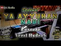 Download Lagu Ya Ayyuhan Nabi | Karaoke Sholawat Versi Hadroh | Nada Cowok