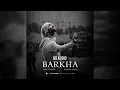 Song:- Barkha by Arijit Singh & Irshad Kamil. 8d audio. 