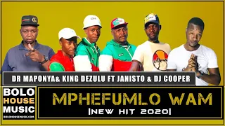dr maponya x king dezulu mphefumlo wam ft janisto u0026 dj cooper original 