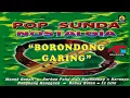 Download Lagu Pop Sunda Nostalgia - Borondong Garing (Karaoke)