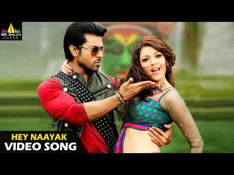 Download MP3 Naayak Movie Songs | Hey Naayak Full Video Song | Latest Telugu Superhits @SriBalajiMovies