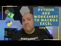 Python - Add Worksheet to Excel Macros File