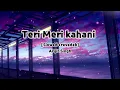 Download Lagu 𝐓𝐞𝐫𝐢 𝐌𝐞𝐫𝐢 𝐤𝐚𝐡𝐚𝐧𝐢 (𝐬𝐥𝐨𝐰𝐞𝐝/𝐫𝐞𝐯𝐞𝐝𝐞𝐛)/𝐥𝐨𝐟𝐢 𝐬𝐨𝐧𝐠 𝐢𝐧 𝐡𝐢𝐧𝐝𝐢 ❤️✨ 𝐀𝐫𝐢𝐣𝐢𝐭 𝐒𝐢𝐧𝐠𝐡 𝐬𝐨𝐧𝐠 #arjitsingh #lofiremix