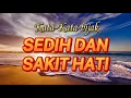 Lagu KATA-KATA BIJAK SEDIH DAN SAKIT HATI.