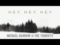 Download Lagu Michael Barrow \u0026 The Tourists - Hey, Hey, Hey (Official Audio)