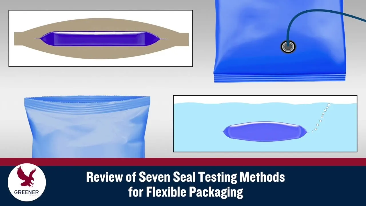 Review of Seven Seal Testing Methods for Flexible Packaging