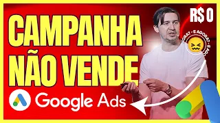 CAMPANHA DO GOOGLE ADS NÃO VENDE: COMO SABER EXATAMENTE ONDE ESTÁ O PROBLEMA?