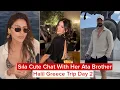 Sila Turkoglu Cute Chat With Her Boyfriend Ata Ayaldiz Brother Halil Ruya Greece Trip Day 2