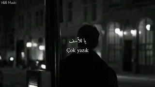 تشايان شينغول يا للاسف مترجمة بالكلمات çağan şengül çok Yazık  تشايان شينغول يا للاسف مترجمة بالكلمات çağan şengül çok Yazık