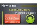 How to use Event Bus library in android apps