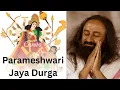 Download Lagu Parameshwari Jaya Durga | Art Of Living devi bhajan