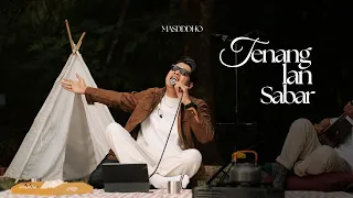 Tenang Lan Sabar - Masdddho (Official Akuspiknik Session)
