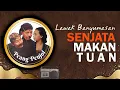 Lagu PEANG PENJOL : SENJATA MAKAN TUAN