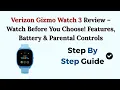 Verizon Gizmo Watch 3 Review 2026 - Watch Before You Choose Features Battery Parental Controls