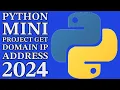 How To Get Ip Addresses Using Python - Beginners Mini Project 2024
